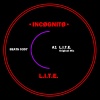 •INCØGNITØ• - l.i.t.e