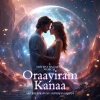 Srivijay Ragavan、Suprajaa Sairam - Oraayiram Kanaa (feat. Suprajaa Sairam)