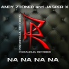 Andy Ztoned、JASPER X - Na Na Na Na (Radio Edit)