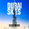 Caveman - Dubai Skies