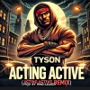 tyson - Acting Active (R1NG-LEADER Remix|Explicit)