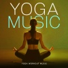 Yoga Workout Music - Nourish Tranquility