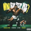 Hybrid Prod、Mazimpaka Prime、B-Threy、thedicekid - Who Gon Stop Me (feat. Mazimpaka Prime, B-Threy & thedicekid)