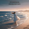 Ephemeralda - Dreamland Days
