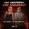 DJ Ld da Escócia、Mc Panda、Eu Sou o Rio - MC PANDA & LD DA ESCÓCIA - NA MATERIA DE MAMAR - DJ LD DA ESCÓCIA.wav (Explicit)
