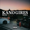 Electabaz、BRASS、LISLA - KANO GIRES (Explicit)