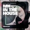 MK - Defected Presents MK In The House- Mix 1