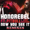 honorebel、Pitbull、Jump Smokers - Now You See It (Clean Radio Edit)
