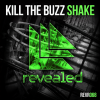 Kill The Buzz - Shake (Original Mix)