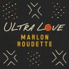 Marlon Roudette - Ultra Love