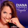 Diana Francesca - Tequila (Original Mix)