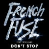 French Fuse、Wolf Gang - Don't Stop (JVNO Edit)