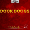 Dock Boggs - Country Blues (Original Mix)
