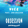 Jon Bellion、Vice - Obsession (feat. Jon Bellion)(Acoustic)