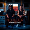 Morandi、Eneli - No Sleep