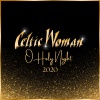 Celtic Woman - O Holy Night (2020 Version)