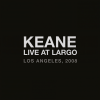 Keane - The Lovers Are Losing (Live At Largo, Los Angeles, CA / 2008)