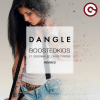 Chris Tyrone、BOOSTEDKIDS、Deborah Lee - Dangle (Vijay & Sofia Remix)