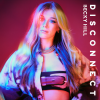 Becky Hill、Chase & Status - Disconnect (Explicit)