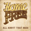 Home Free - All About That Bass