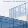 Peaceful Melody、soave lofi、Adam Levine、Ammar Malik、benny blanco - Payphone (Original Mix)