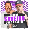 MC Hyatta、DJ LP Malvadão - Mega da Saveiro Ouro Branco (Explicit)