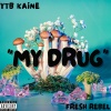 YTB Kaine、Fresh Rebel - My **** (Explicit)