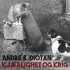 Andre & Idiotan - Diktatorn