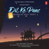 Arijit Singh、Tulsi Kumar、Abhijit Vaghani、Prasanna Suresh、Kalyanji-Anandji - Dil Ke Paas - Close To Your Heart