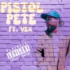 Rigo - Pistol Pete (feat. Vex)(Explicit)