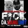 6 Ether Da Death Deala、Lil Raider - **** DA GANG UNIT (feat. Lil Raider)(Remix|Explicit)