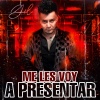 Gil Perez - Me Les Voy A Presentar