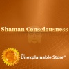 The Unexplainable Store - Shaman Consciousness Pt. 1