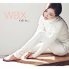 WAX - Booze Is a Problem