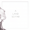 Jawster、Julien H - A Land So Far (feat. Julien H)