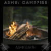 ASMR Earth、Asmr - ASMR: Campfire
