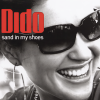 Dido - Sand in My Shoes