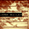 Josh Bailey - All Downhill From Here
