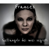 Frances - Nell'angolo dei miei segreti