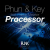 Phun & Key、Patrick Metzker - Processor (Radio Edit)