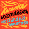 Boom DaBash、Alessandra Amoroso - Karaoke