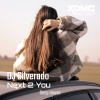 Dj Silverado - Next 2 You