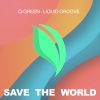 Q-Green - Liquid Groove (Exended Mix)