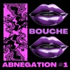 Jaski - ABNÉGATION #1 (BOUCHE)(Explicit)