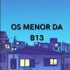Dj Doisp、Wl da serra - OS MENOR DA B13 (Explicit)