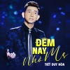 Tiết Duy Hòa - Đêm Nay Nhớ Mẹ