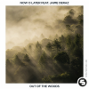 Now O Later、Jaime Deraz - Out of the Woods