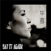 毕夏 - Say It Again