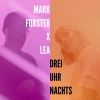 Léa、mark forster - Drei Uhr Nachts (Piano Version)