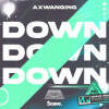 Axwanging、Stephan Andreas Barlog、Ermanno Andrea Spadati、Sam James、Mike James - Down Down Down